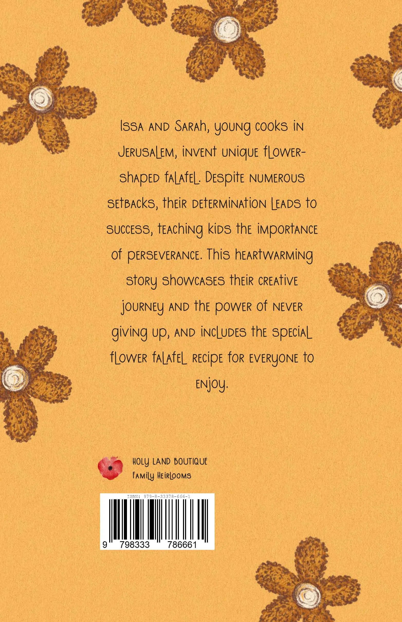 Falafel Flowers: A Heartwarming Tale of Creativity, Friendship, and Never Giving Up, Recipe Included