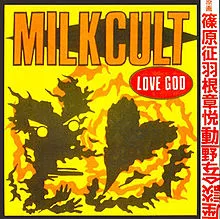Milk Cult - Love God LP