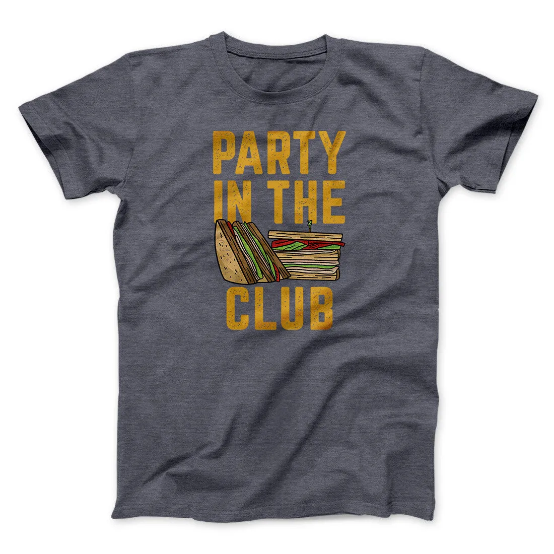 Party In The Club Men/Unisex T-Shirt