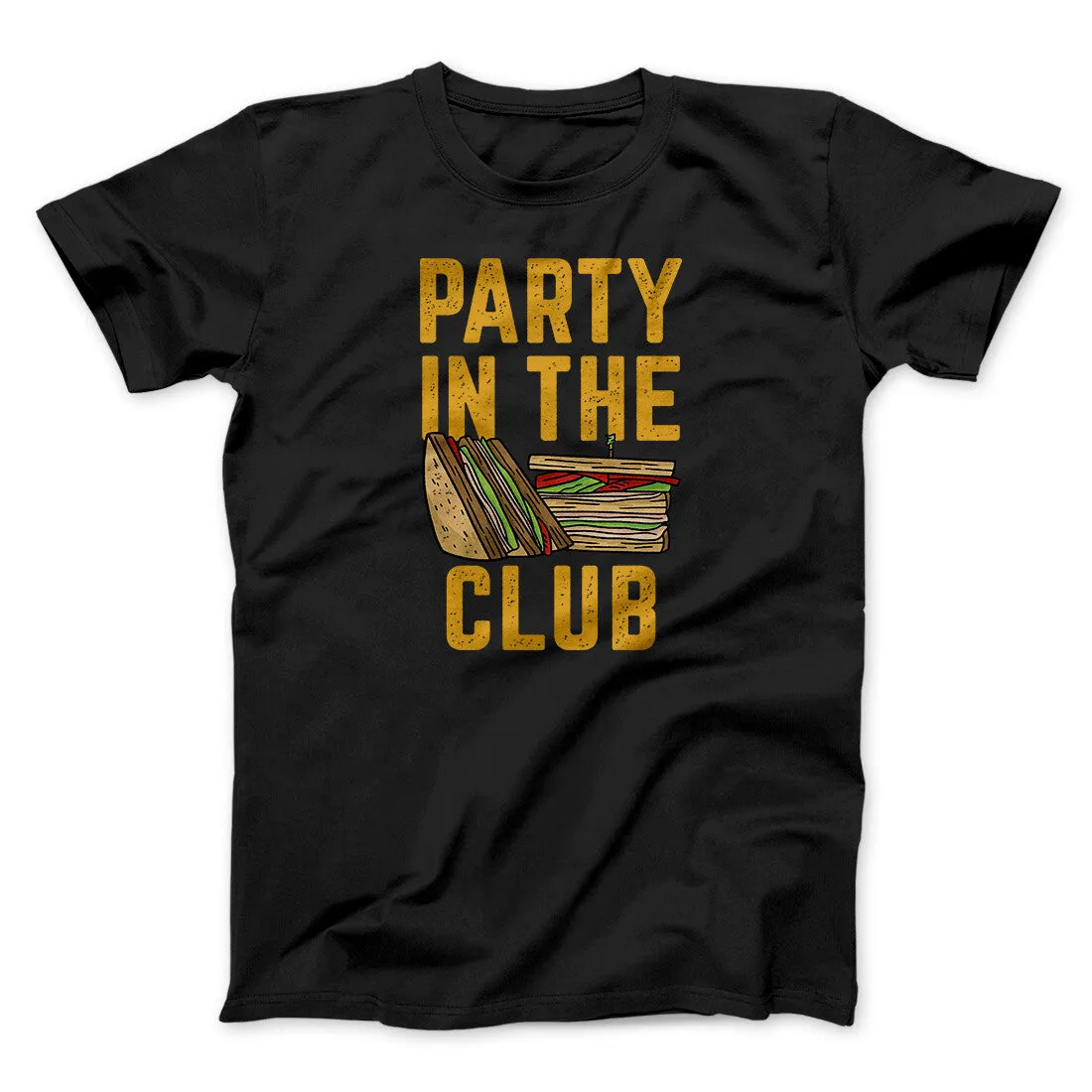 Party In The Club Men/Unisex T-Shirt
