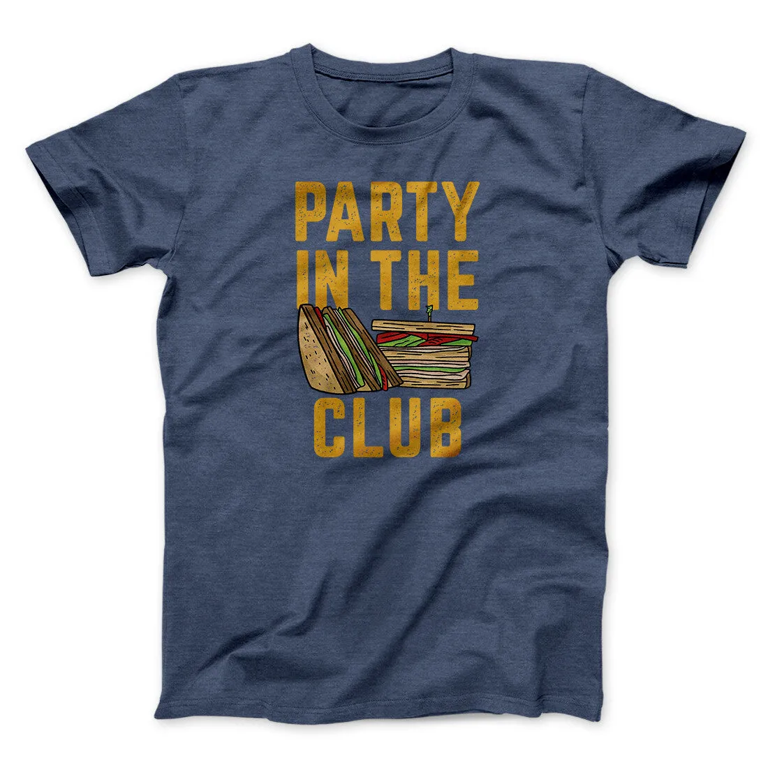 Party In The Club Men/Unisex T-Shirt