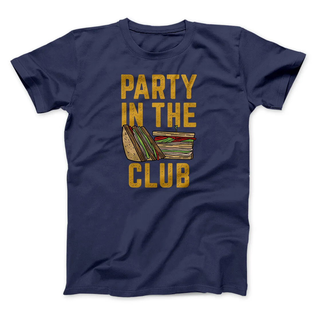 Party In The Club Men/Unisex T-Shirt