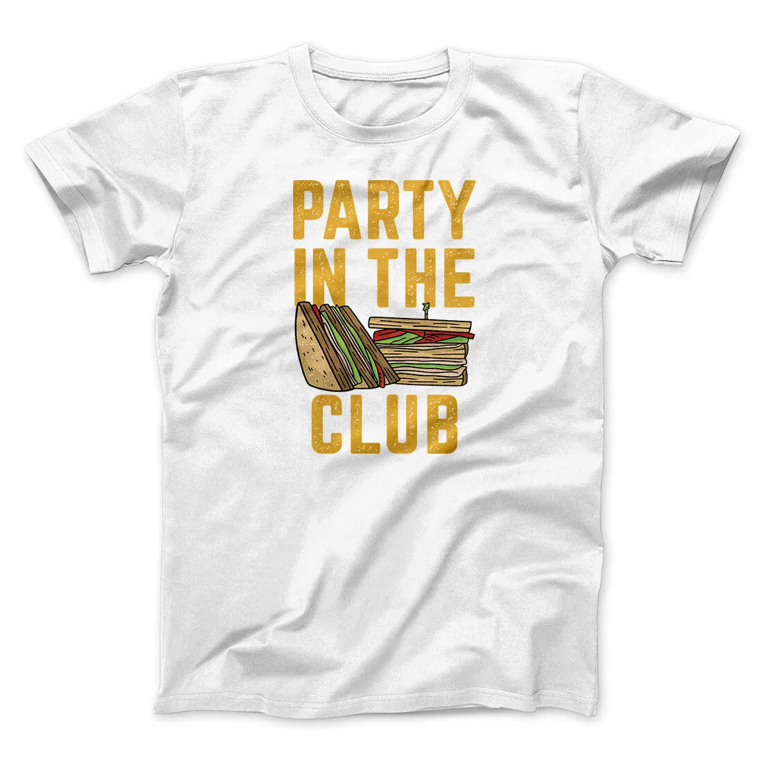 Party In The Club Men/Unisex T-Shirt