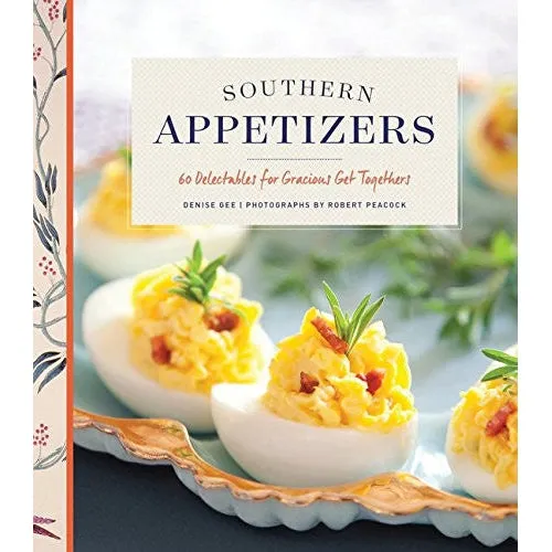 Southern Appetizers 60 Delectables For Gracious Get-Togethers